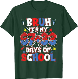 Bruh It's My 67 33 Days of School Kids 100th Day of School T-Shirt - T-Shirt | Forest