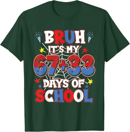 Bruh It's My 67 33 Days of School Kids 100th Day of School T-Shirt - T-Shirt | Forest
