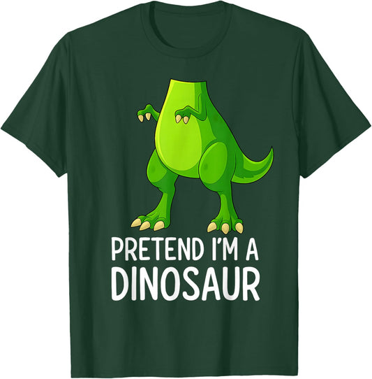 Pretend I’m a Dinosaur Costume Halloween T-Shirt - T-Shirt | Forest