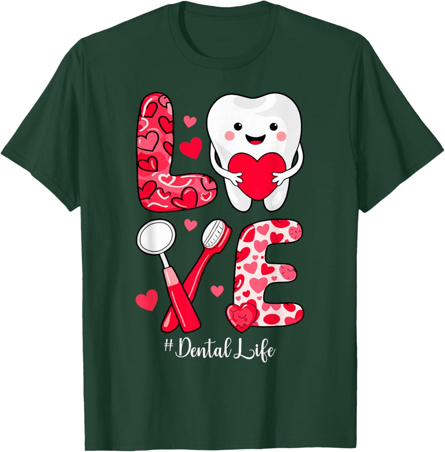 Love Dental Life Hygienist Couple Dentist Valentine's Day T-Shirt - T-Shirt | Forest