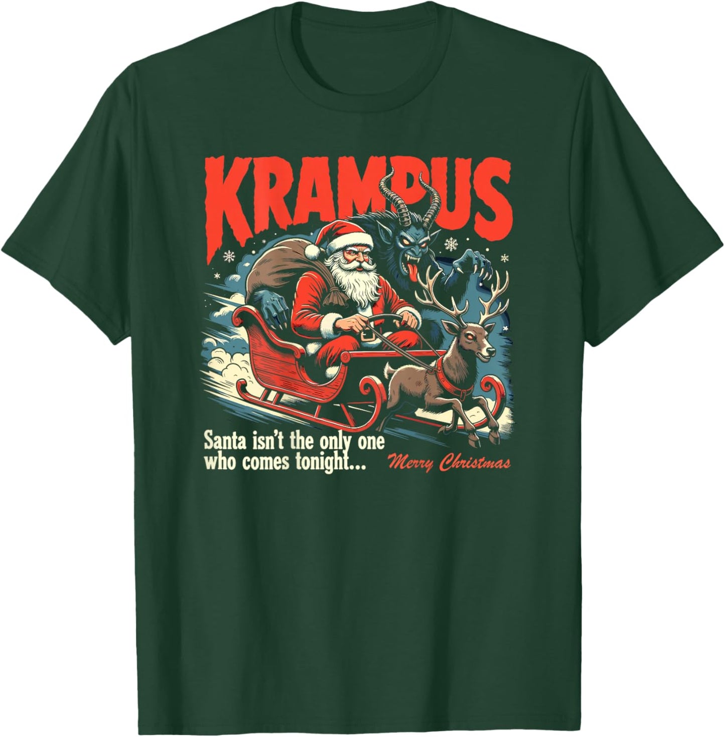 Krampus Santa Isn't The Only One Who Comes Tonight (on Back) T-Shirt - T-Shirt | Forest