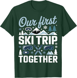 Our First Ski Trip Together Skiing Adventure Couple Alpine T-Shirt - T-Shirt | Forest