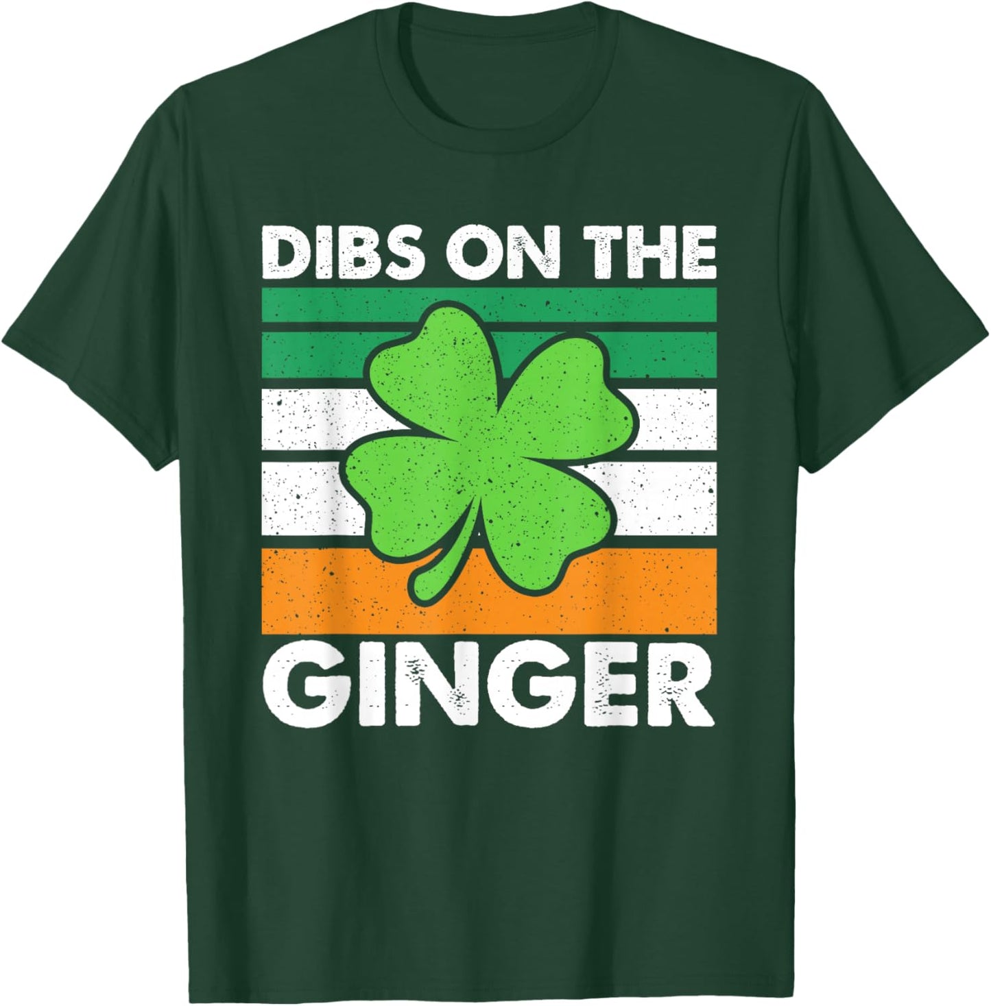 Dibs On The Ginger Funny St Patricks Day Men Women T-Shirt - T-Shirt | Forest