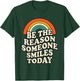 Be The Reason Someone Smiles Today Positive Message Kindness T-Shirt - T-Shirt | Forest