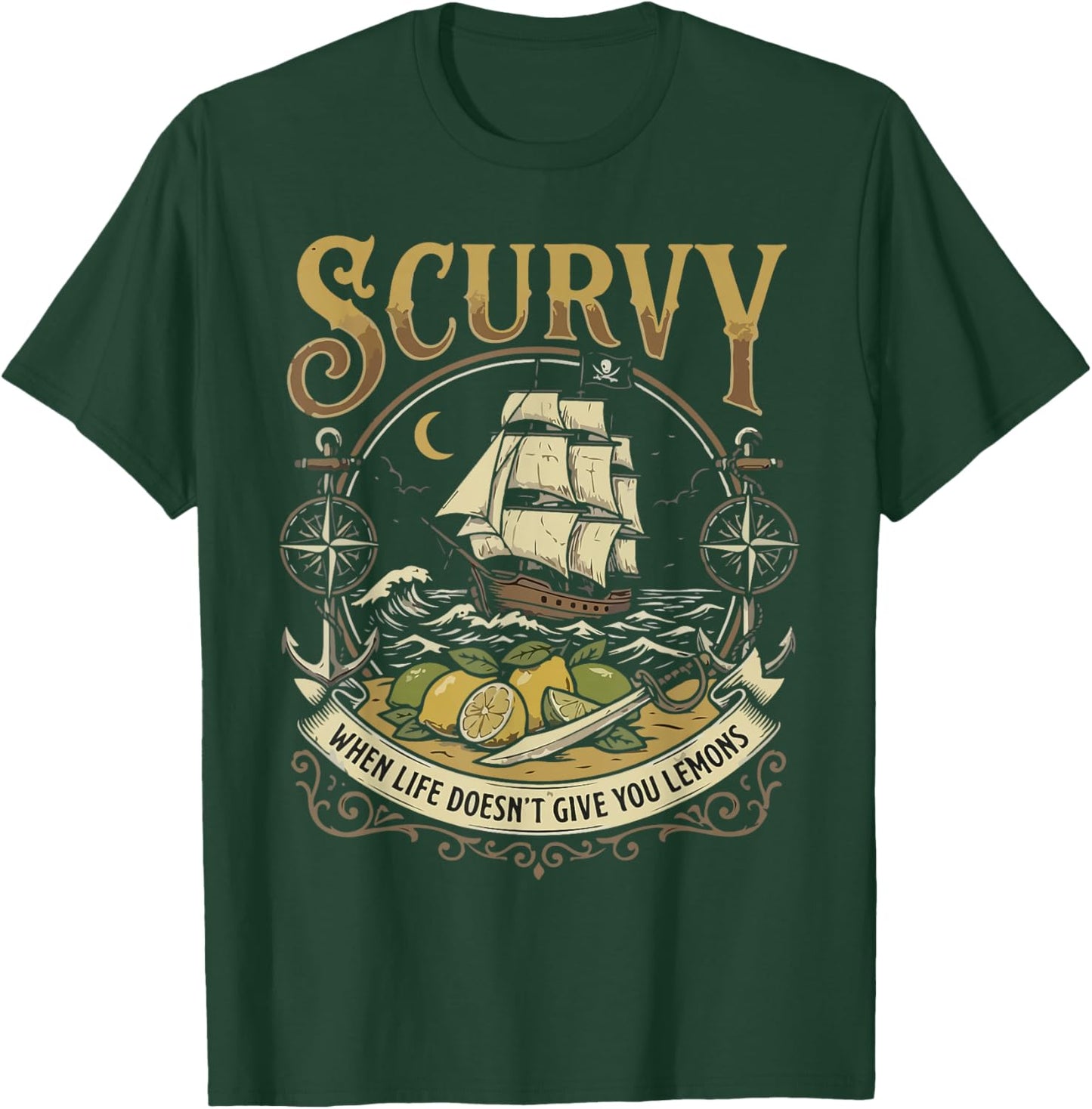 Scurvy When Life Doesn't Give You Lemons Men Women T-Shirt - T-Shirt | Forest