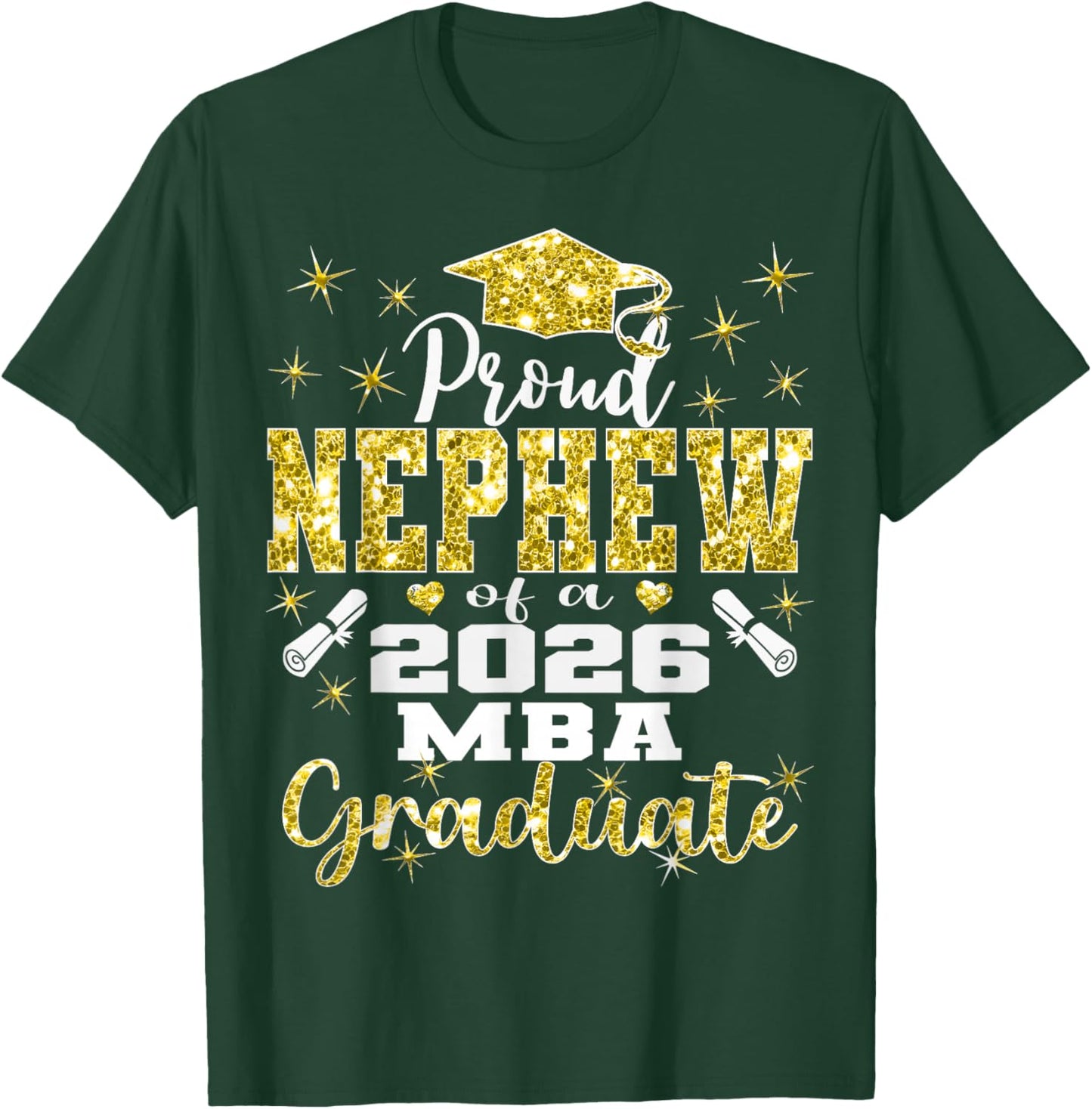 Proud Nephew of Class of 2026 MBA Graduate Grad Family T-Shirt - T-Shirt | Forest
