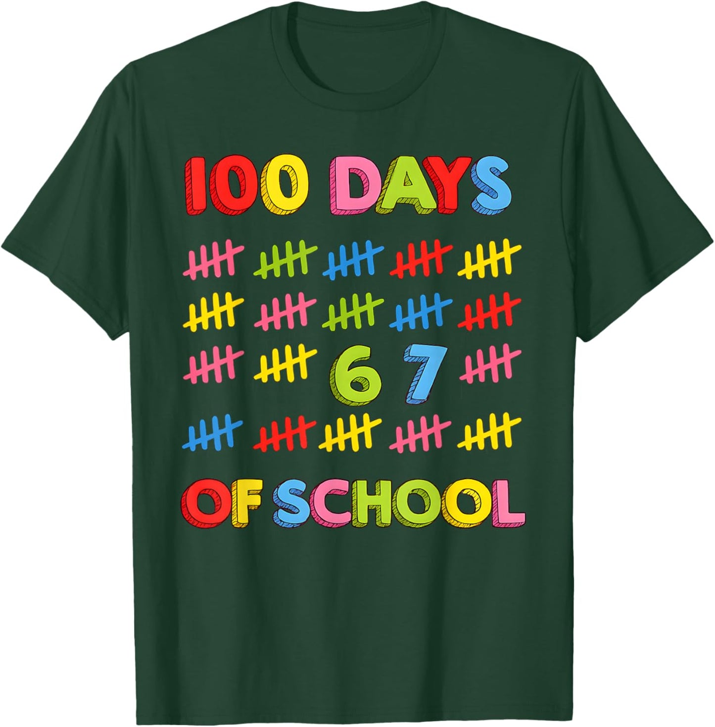 Funny 67 100 Days of School 100th Day 6 7 Meme Teacher Kids T-Shirt - T-Shirt | Forest