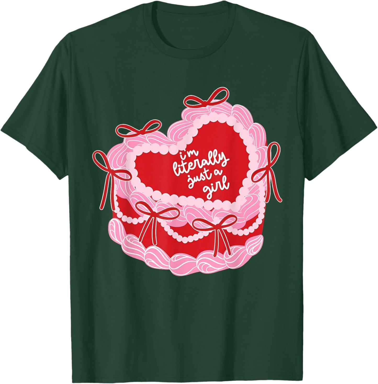 I'm Literally Just A Girl Birthday Cake Coquette Valentine T-Shirt - T-Shirt | Forest