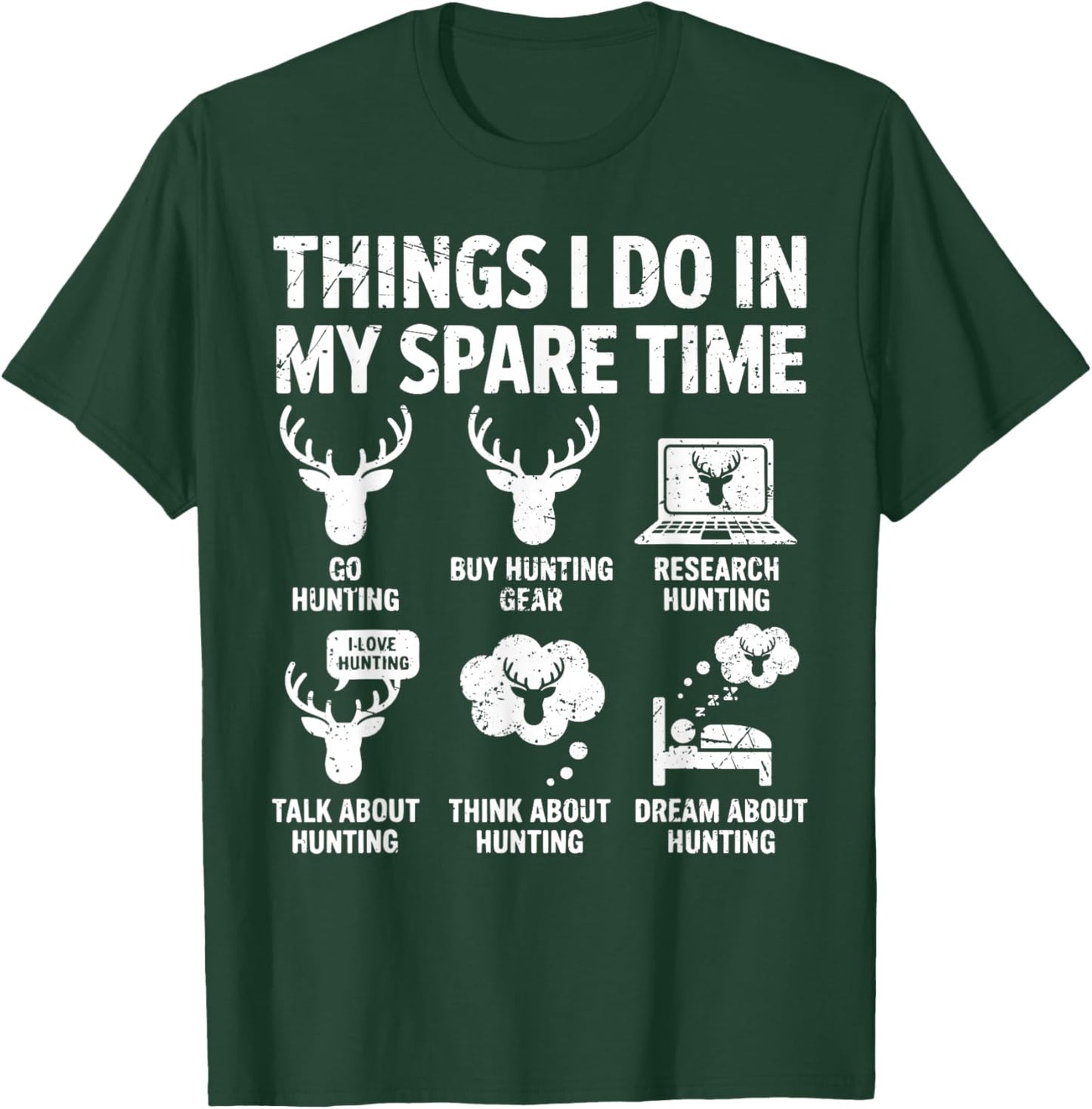 Things I Do in My Spare Time Hunting Funny Quote Deer Season T-Shirt - T-Shirt | Forest