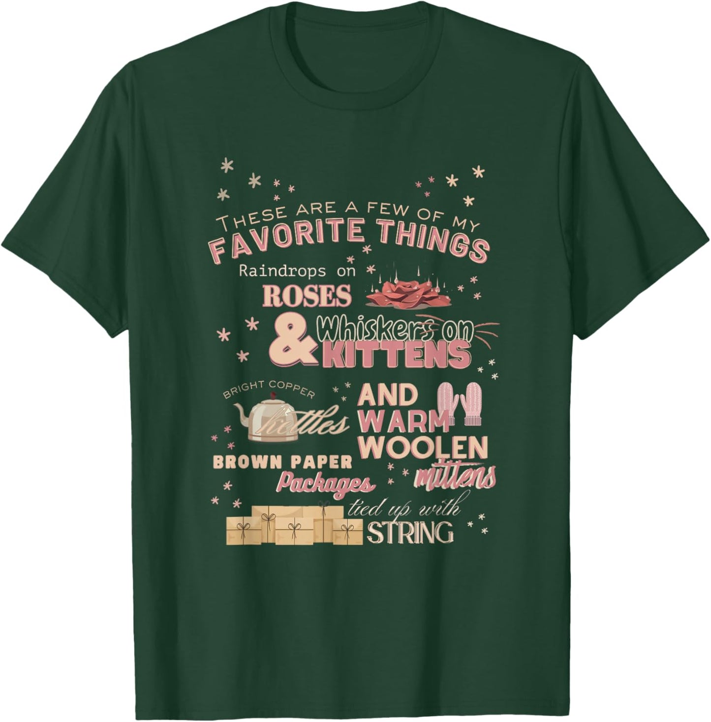 These are a Few of My Favorite Things Christmas T-Shirt - T-Shirt | Forest