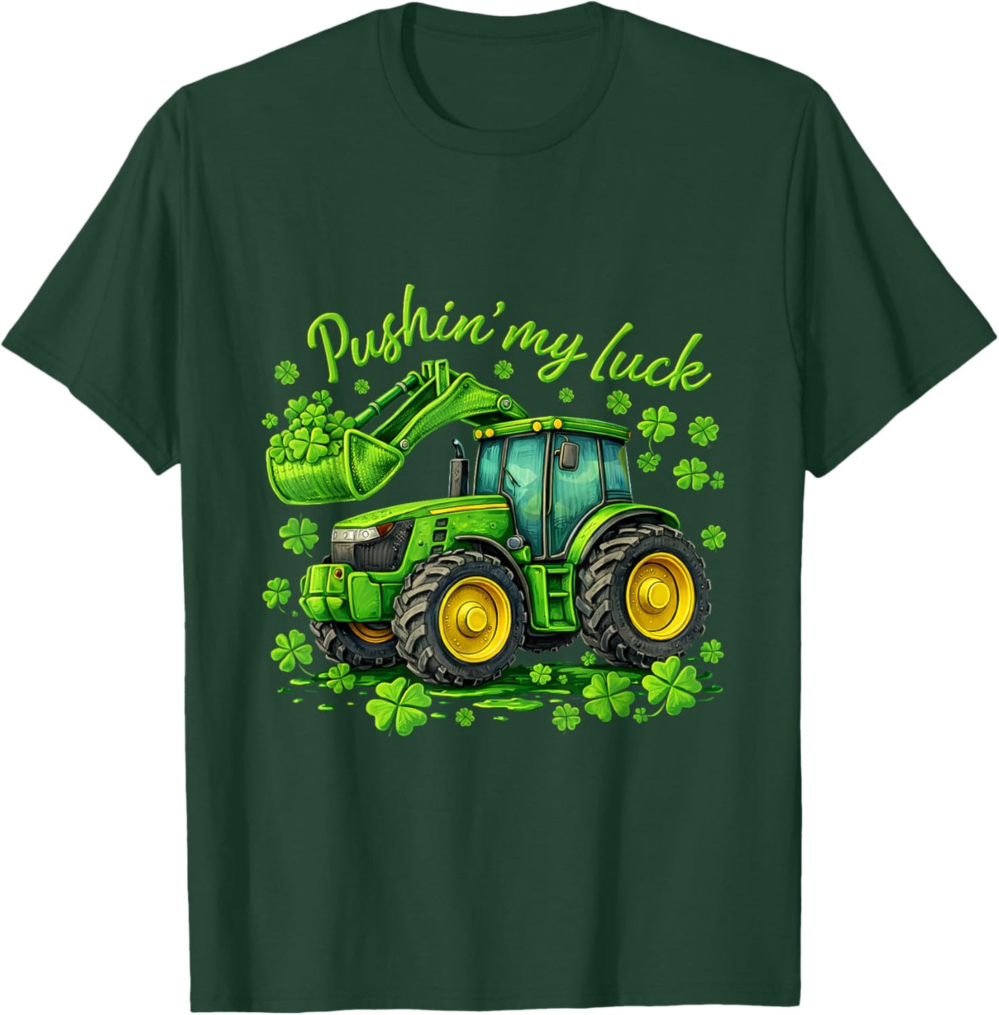 Construction Pushin My Luck St Patrick’s Day Funny Tractor T-Shirt - T-Shirt | Forest
