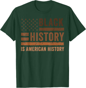 Black History is American History T-Shirt - T-Shirt | Forest
