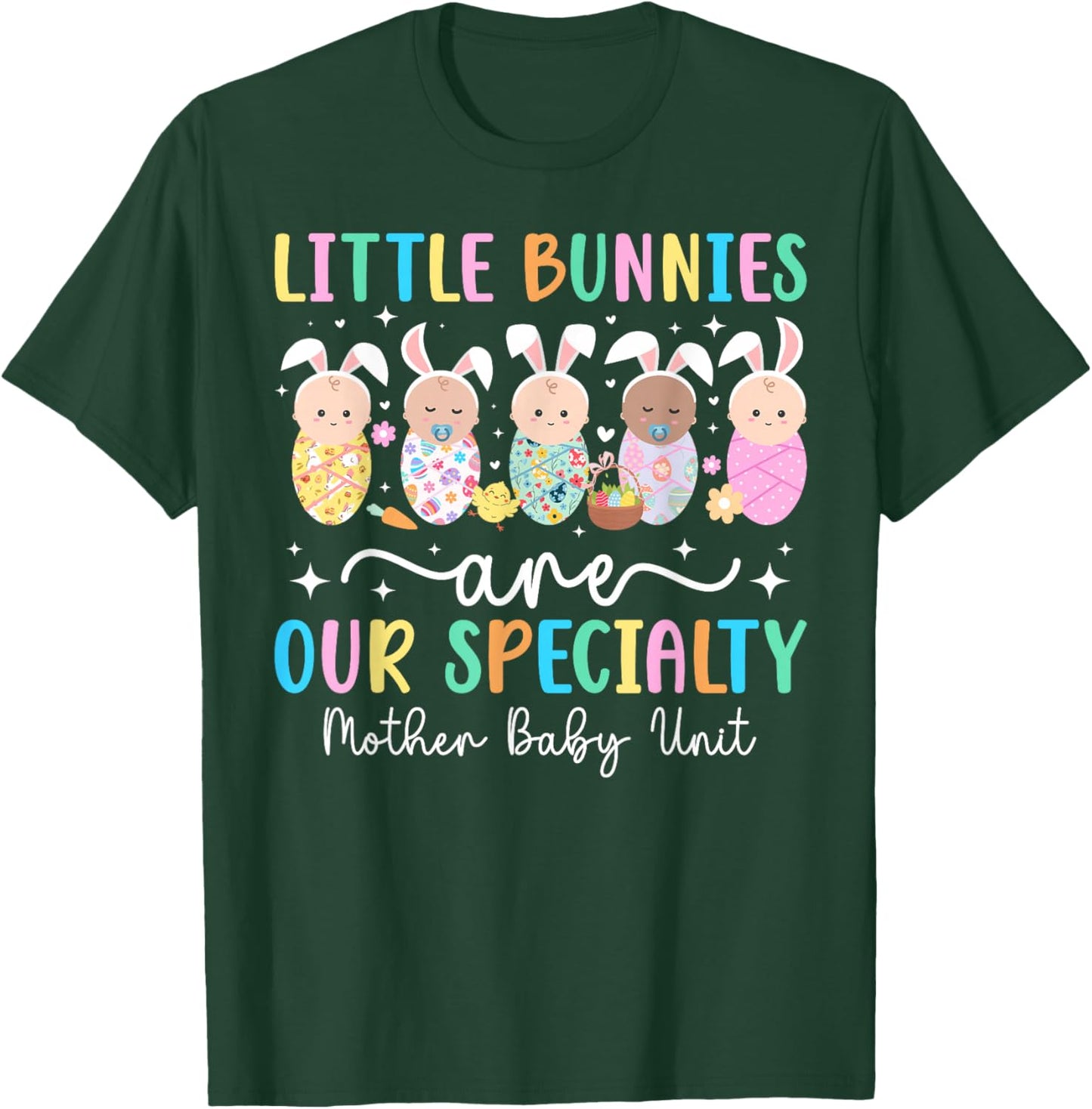 Easter Bunny Mother Baby Unit Easter Day Mother Baby Nurse T-Shirt - T-Shirt | Forest