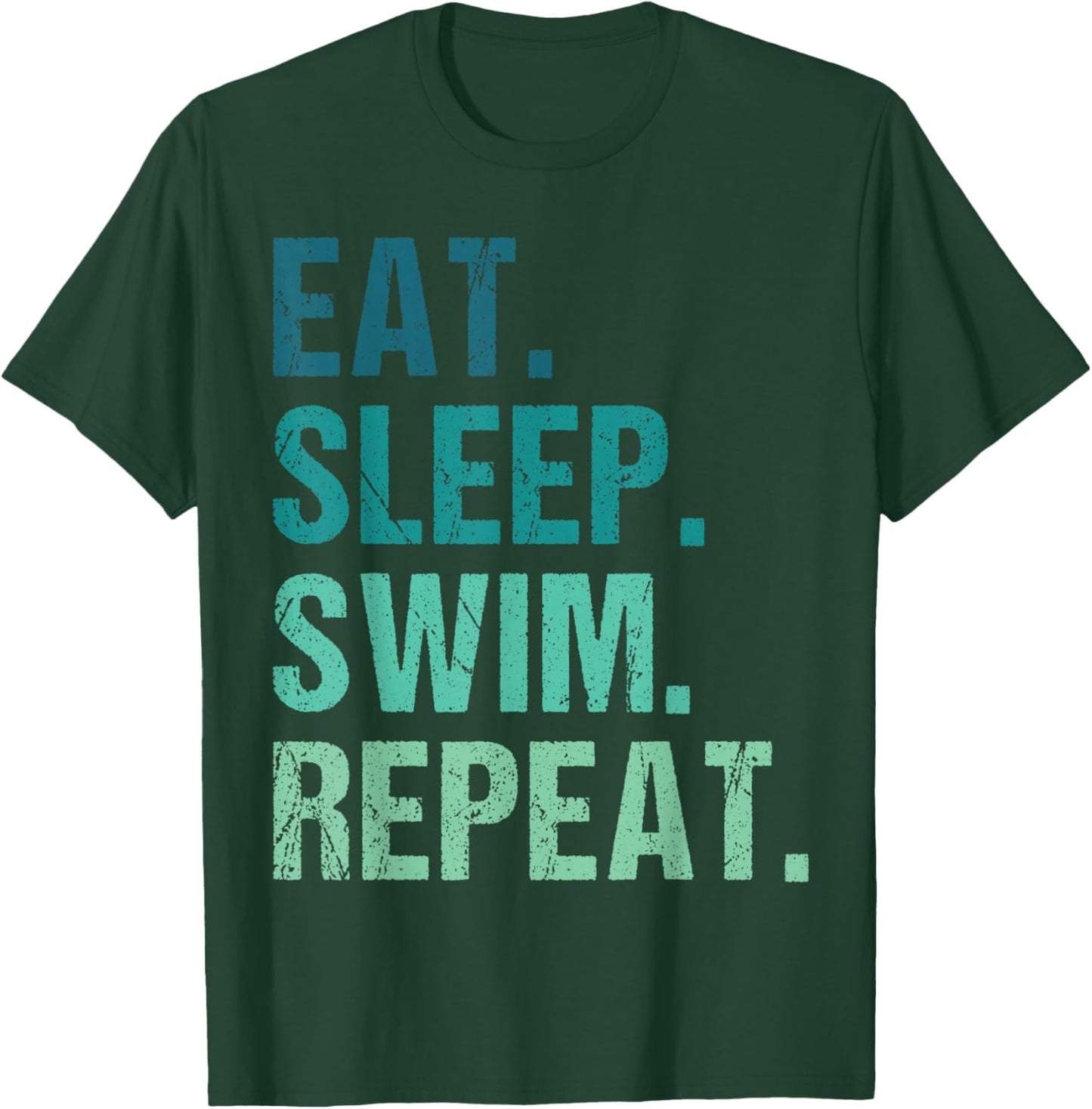 Eat Sleep Swim Repeat Funny Swimmer Swimming Player T-Shirt - T-Shirt | Forest