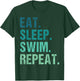 Eat Sleep Swim Repeat Funny Swimmer Swimming Player T-Shirt - T-Shirt | Forest