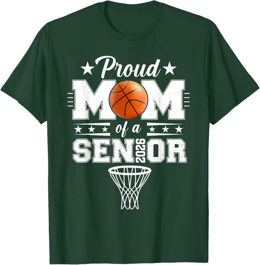 Proud Mom of A Class of A Basketball Senior 2026 Graduation T-Shirt - T-Shirt | Forest