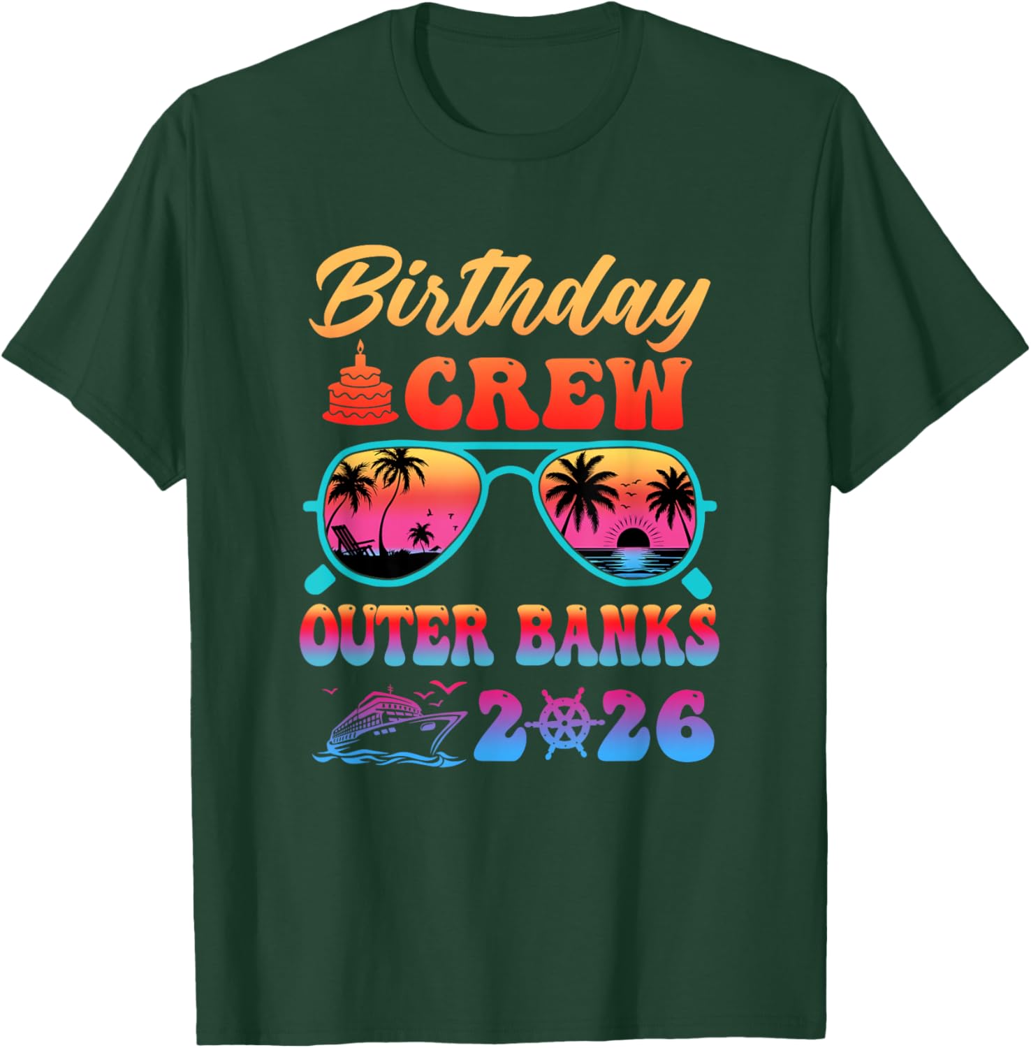 Outer Banks Birthday Crew Vacation Cruise 2026 Summer Trip T-Shirt - T-Shirt | Forest