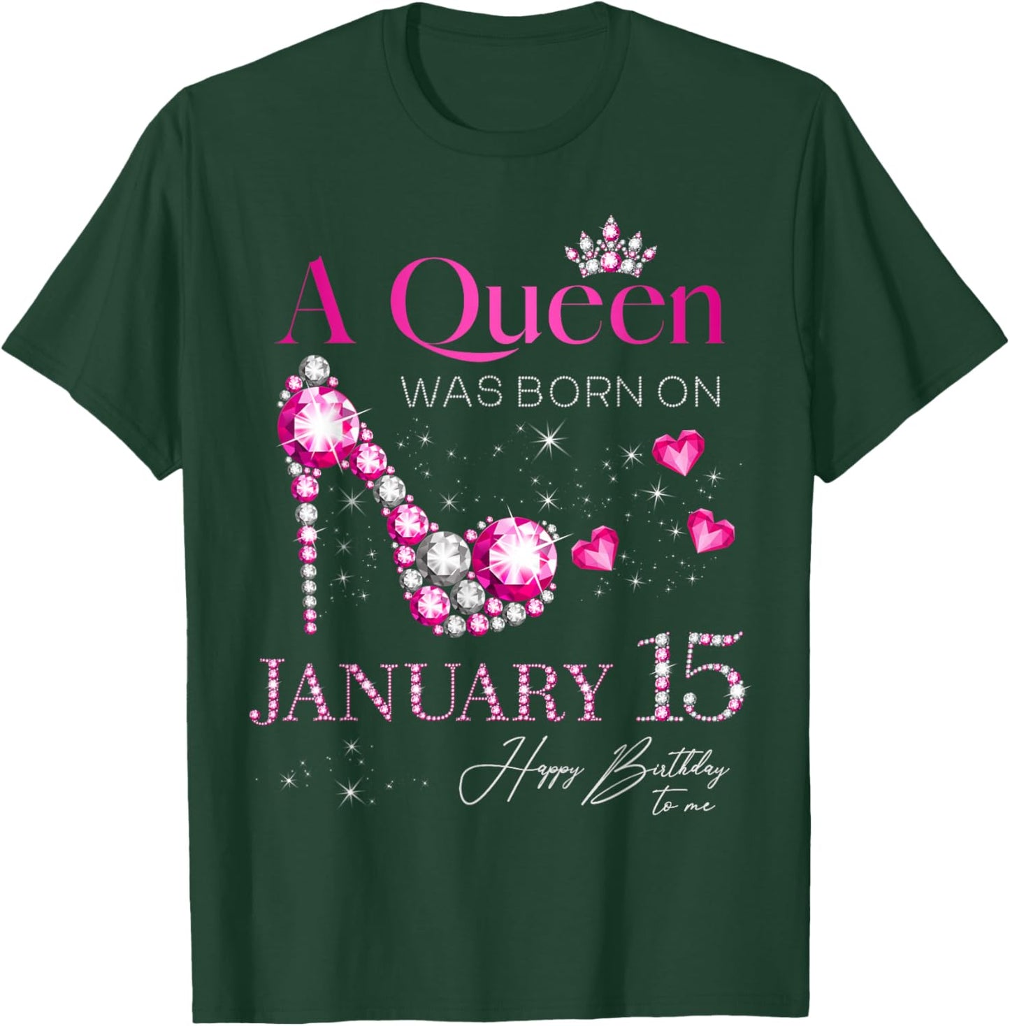 A Queen was Born on January 15, 15th January Birthday T-Shirt - T-Shirt | Forest