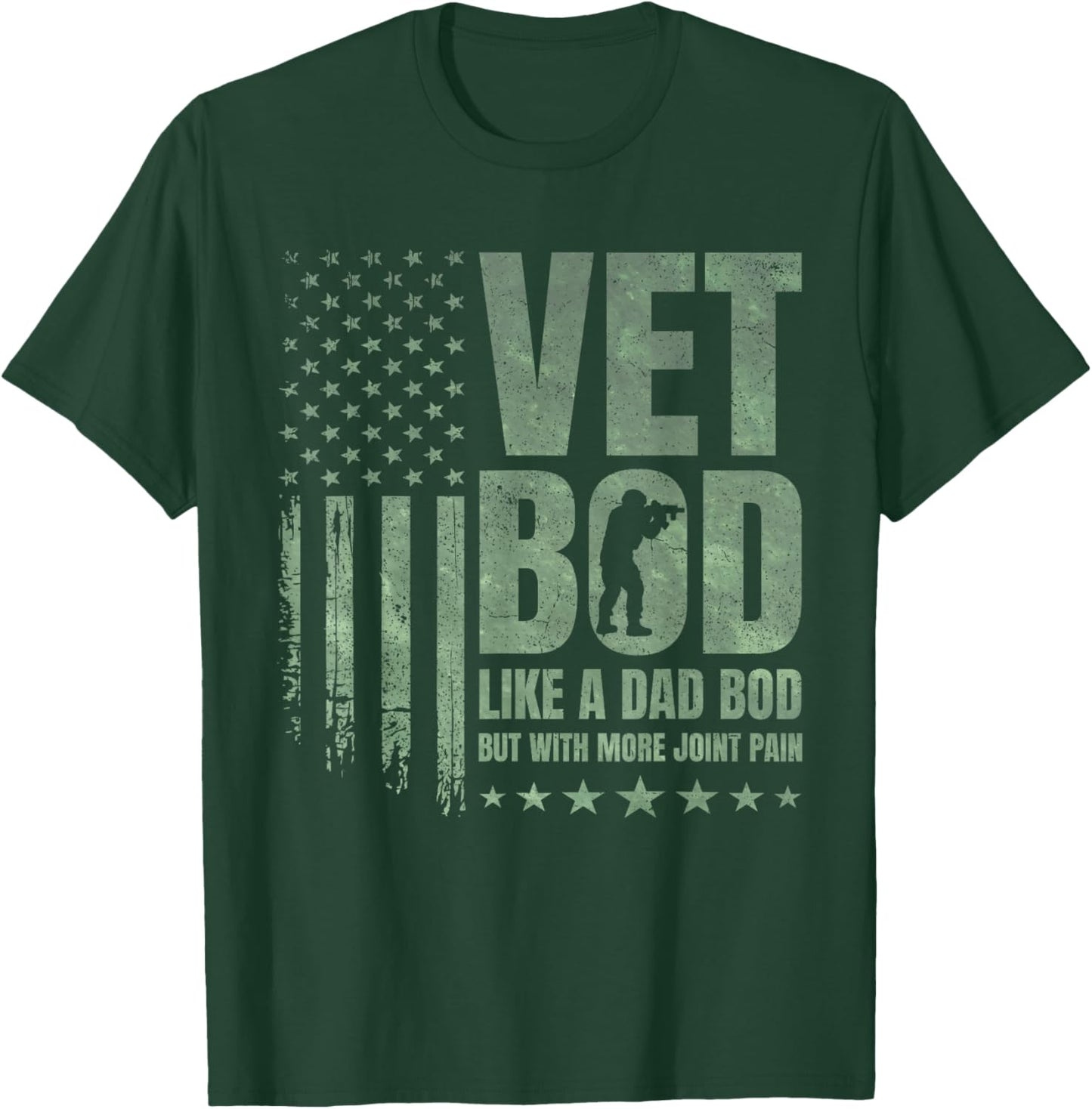 Vet BOD Like A Dad BOD But with More Joint Pain Military Vet T-Shirt - T-Shirt | Forest