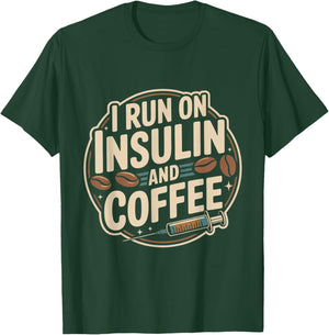 Diabetes Awareness Month I Run on Insulin and Coffee Support T-Shirt - T-Shirt | Forest