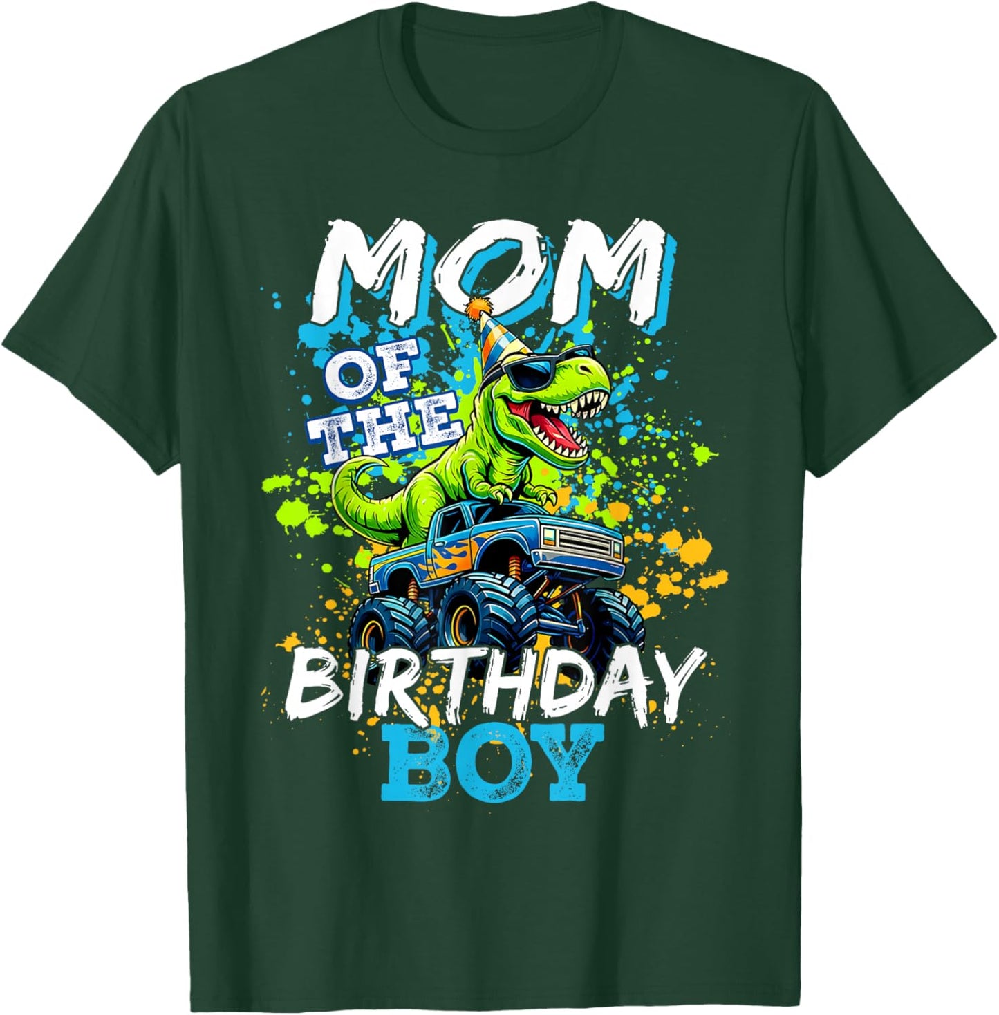Mom of The Birthday Boy Monster Truck Dinosaur BdayT Rex T-Shirt - T-Shirt | Forest