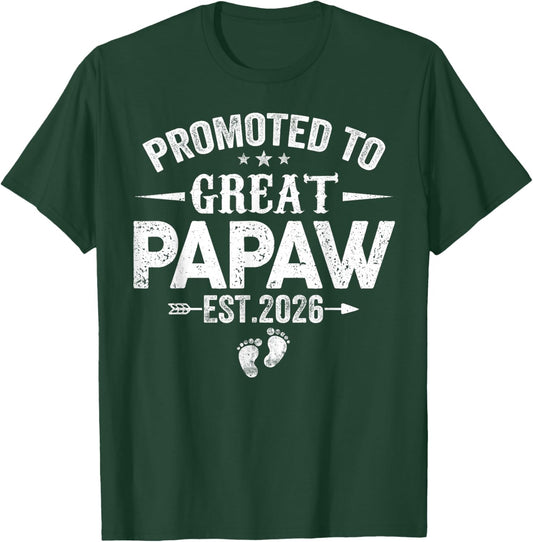 Promoted to Great Papaw Est 2026 Soon to Be Papaw Daddy T-Shirt - T-Shirt | Forest
