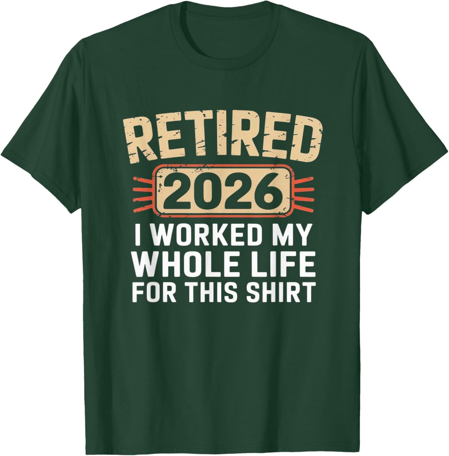 Retired 2026 Funny Retirement Humor Vintage Style Design T-Shirt - T-Shirt | Forest