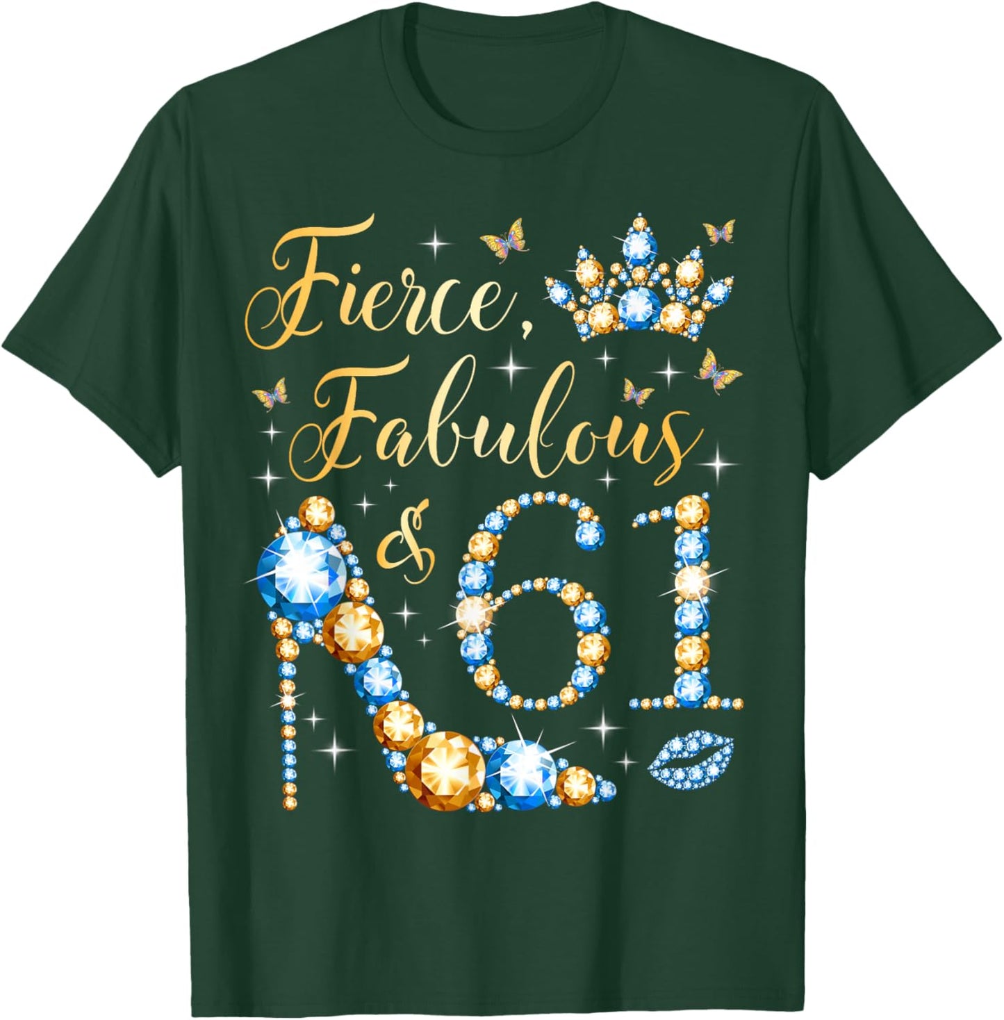 Fierce Fabulous & 61 Years Old Woman 61st Birthday Party T-Shirt - T-Shirt | Forest