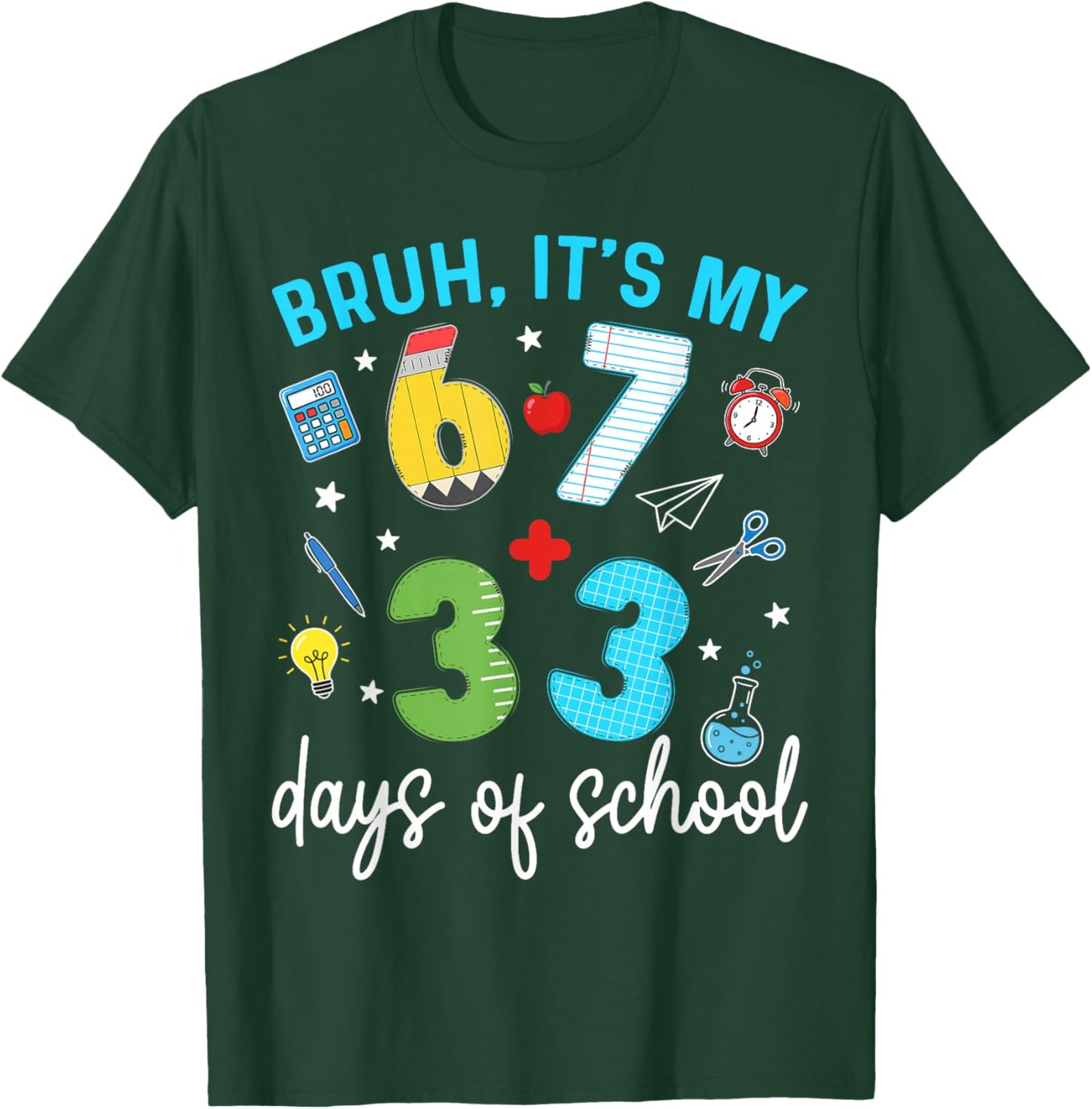 Bruh It's My 67 33 Days of School 100th Day Funny Meme Kids T-Shirt - T-Shirt | Forest