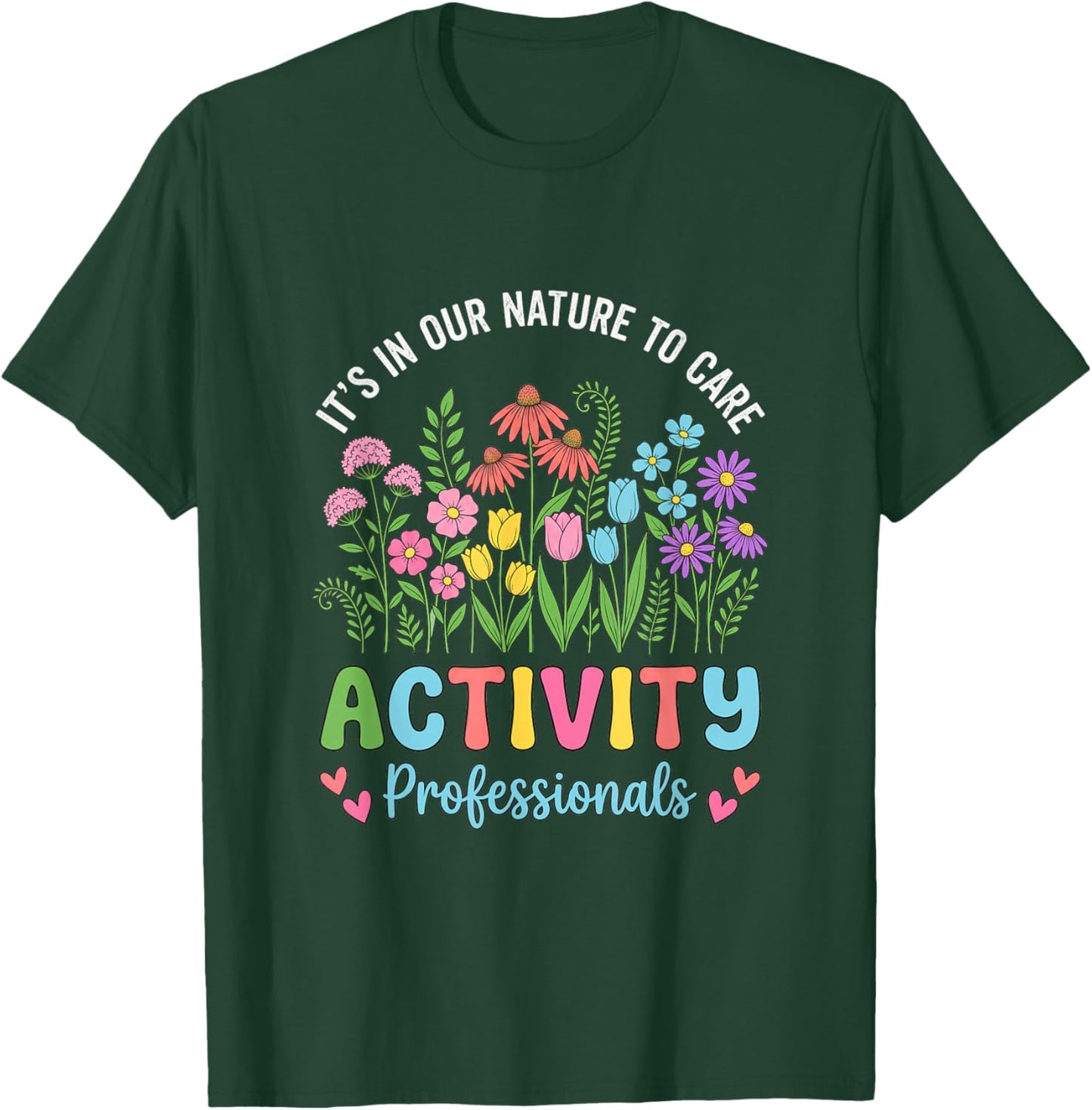 Activity Manager Activity Professionals Activity Coordinator T-Shirt - T-Shirt | Forest