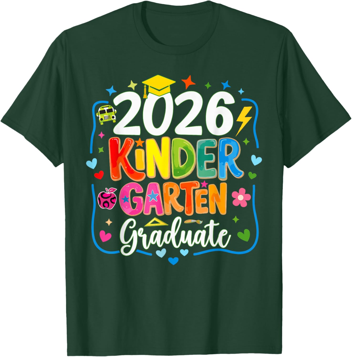 Kindergarten Graduation 2026 Kindergarten Last Day of School T-Shirt - T-Shirt | Forest