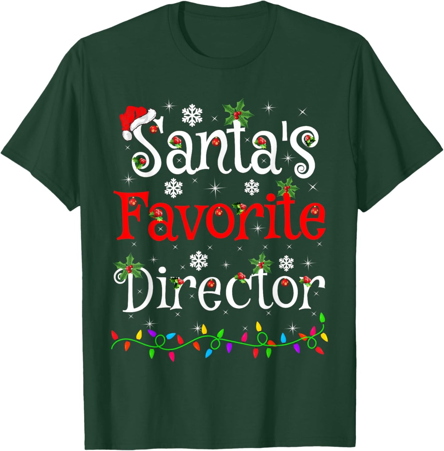 Santa Favorite Director Christmas Family Lights Funny Xmas T-Shirt - T-Shirt | Forest