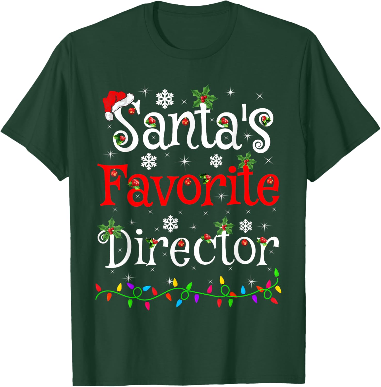 Santa Favorite Director Christmas Family Lights Funny Xmas T-Shirt - T-Shirt | Forest