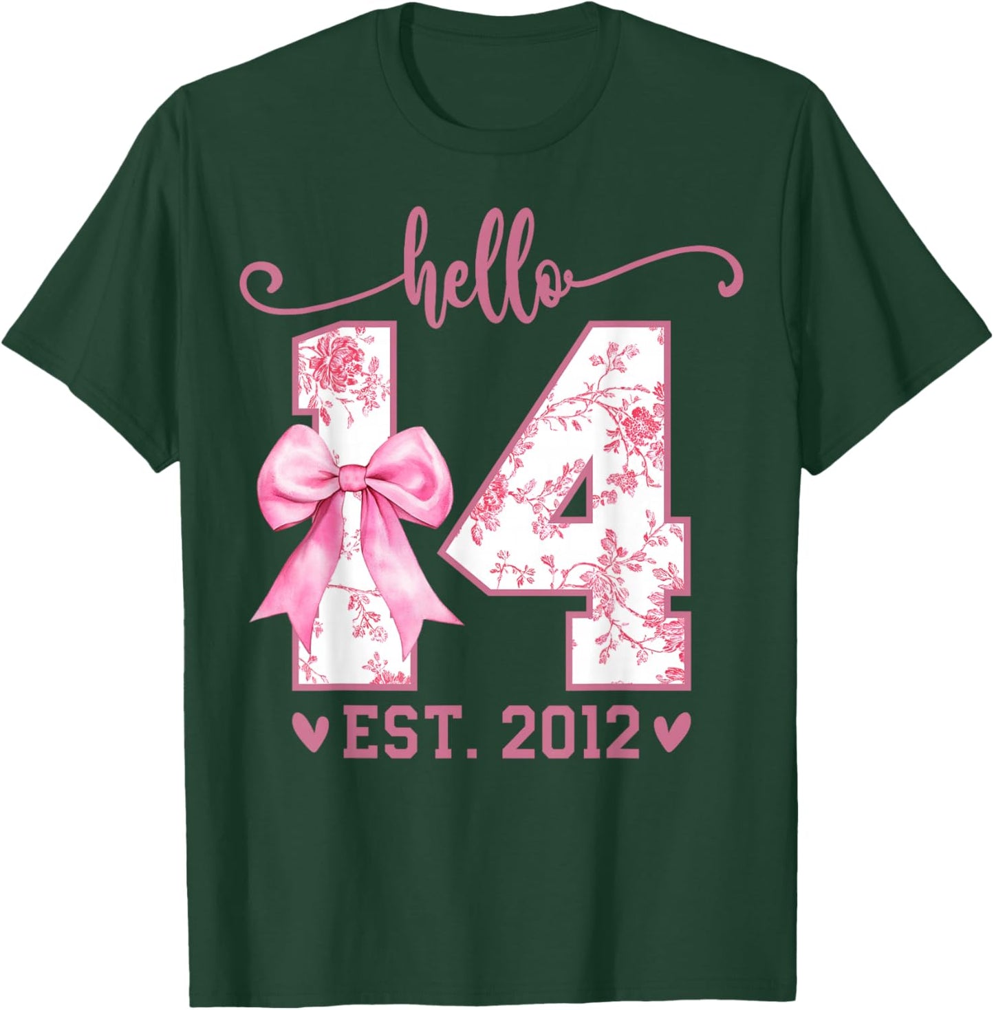 Hello Fourteen EST 2012 14th Birthday Coquette 14 Year Girl T-Shirt - T-Shirt | Forest
