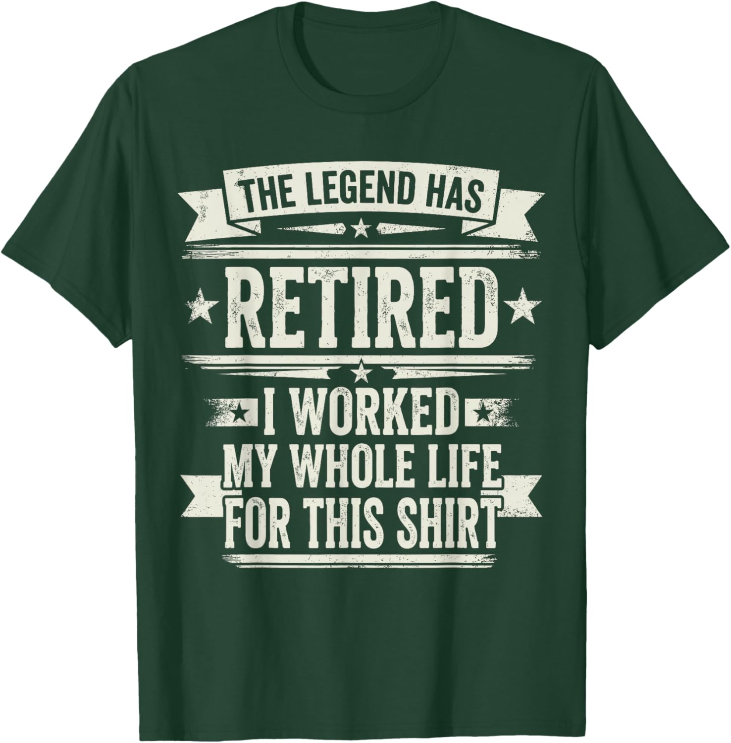 Vintage Retired Retirement I Worked My Whole Life for This T-Shirt - T-Shirt | Forest