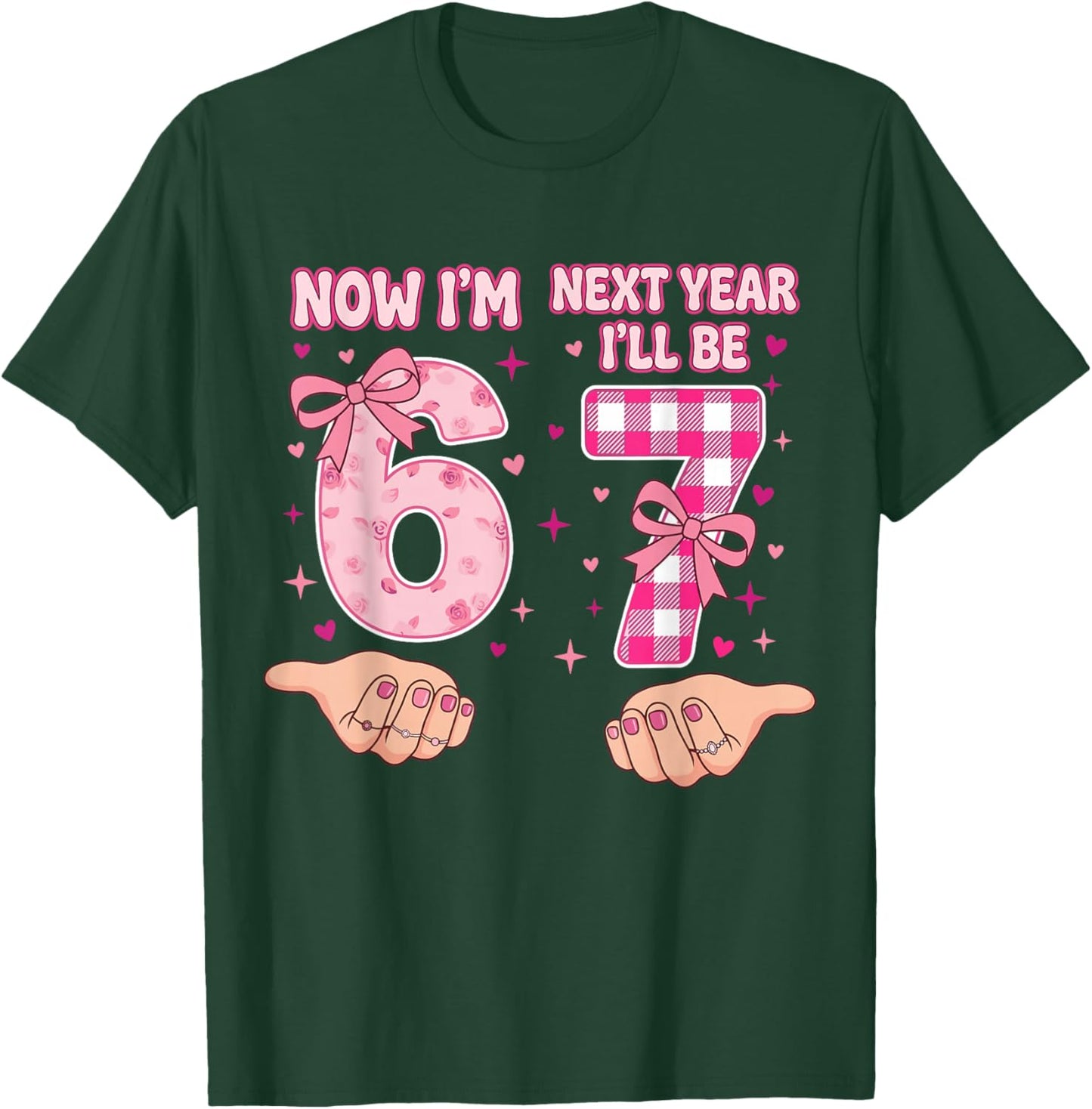 6th Birthday Now I'm 6 I'll Be 7 Coquette Bow Six Seven Meme T-Shirt - T-Shirt | Forest