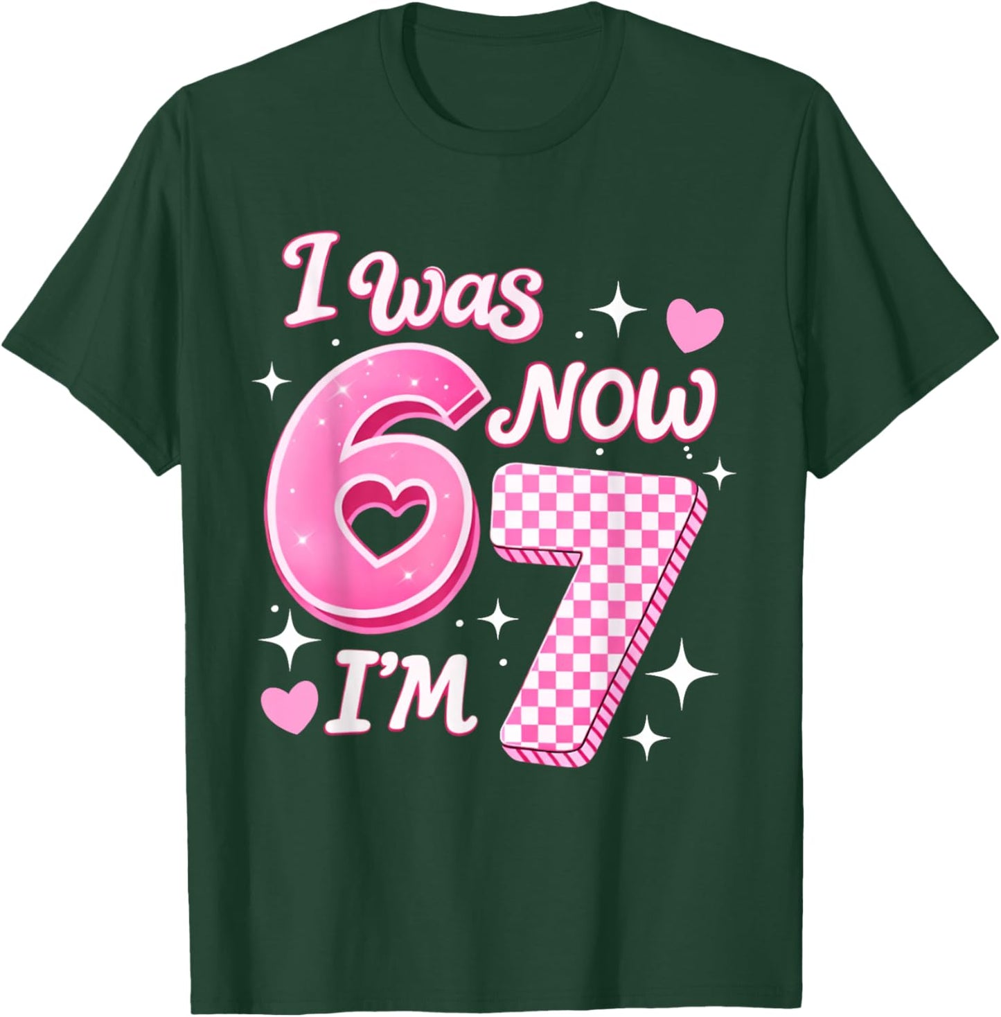 6 7 Birthday Girl 7 Years Old I was 6 Now I'm 7 67 Meme Kids T-Shirt - T-Shirt | Forest