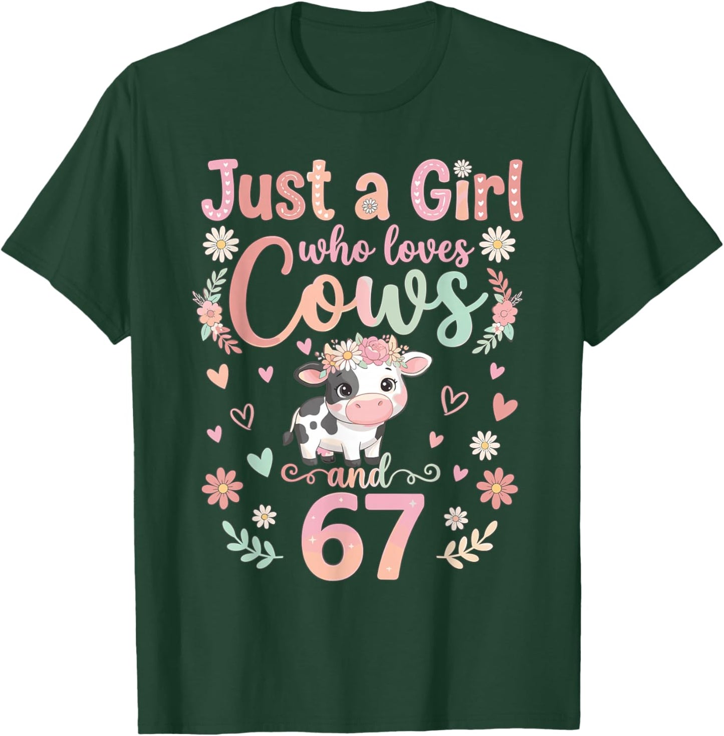 Just A Girl Who Loves Cows and 67 Funny Cute Cow Animal Pet T-Shirt - T-Shirt | Forest