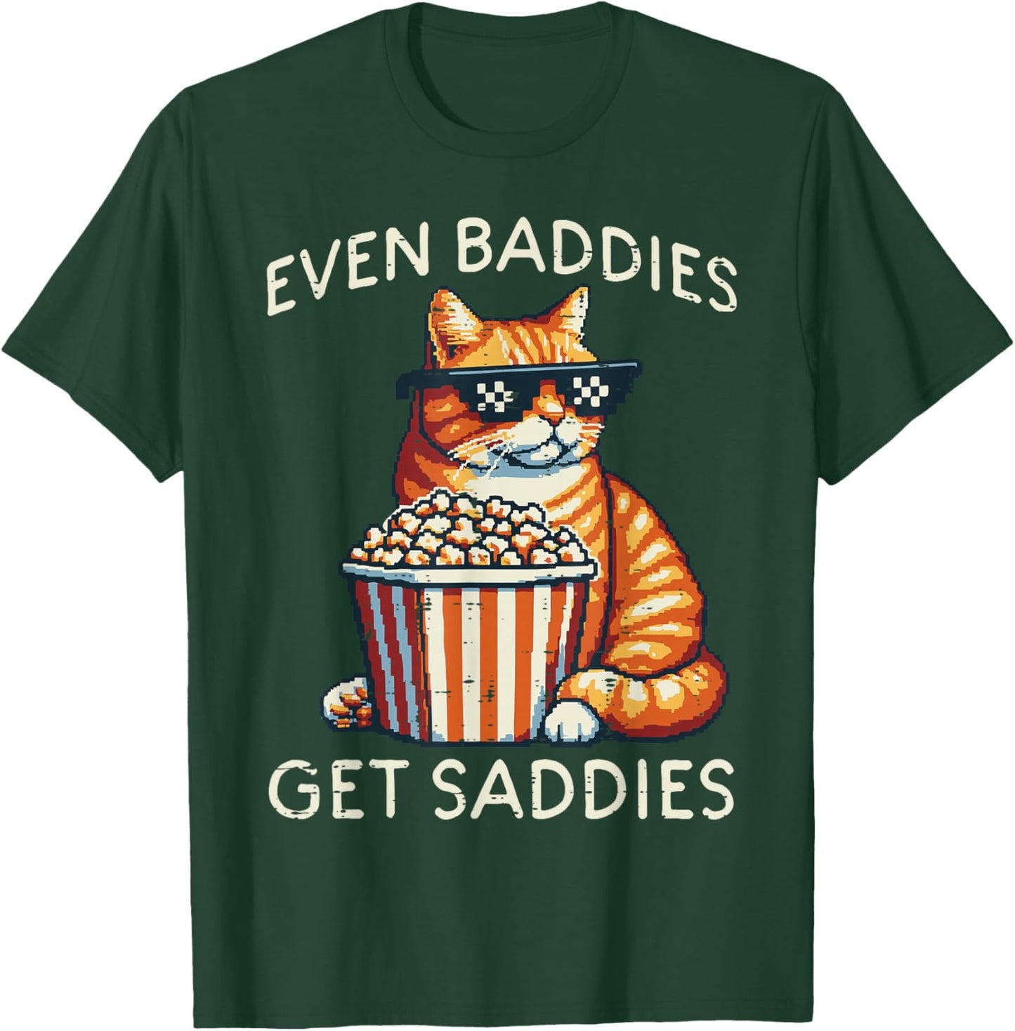 Even Baddies Get Saddies Cat Funny Saying Men Women Kids T-Shirt - T-Shirt | Forest