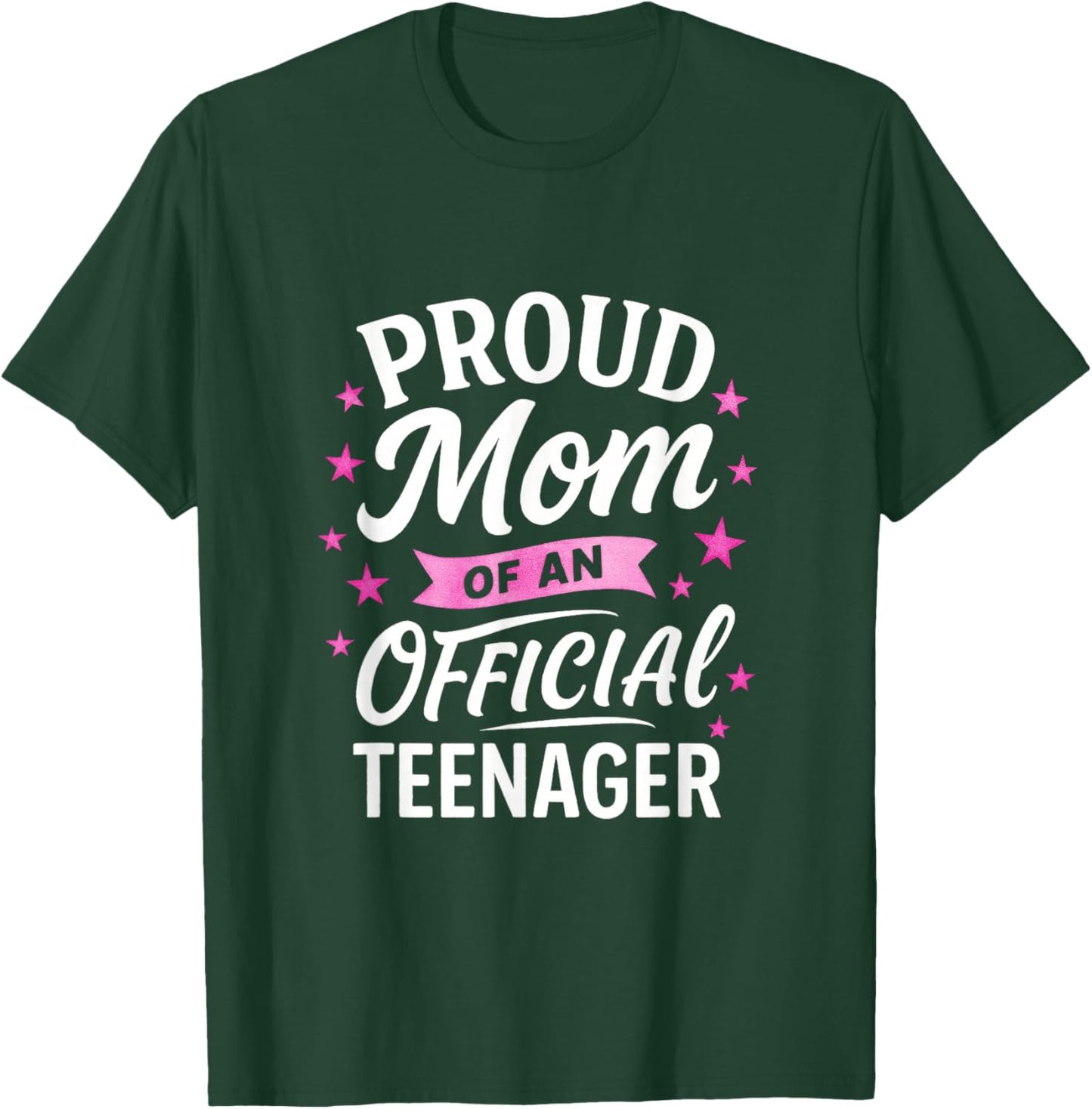 Proud Mom of an Official Teenager - Awesome Teen Birthday T-Shirt - T-Shirt | Forest