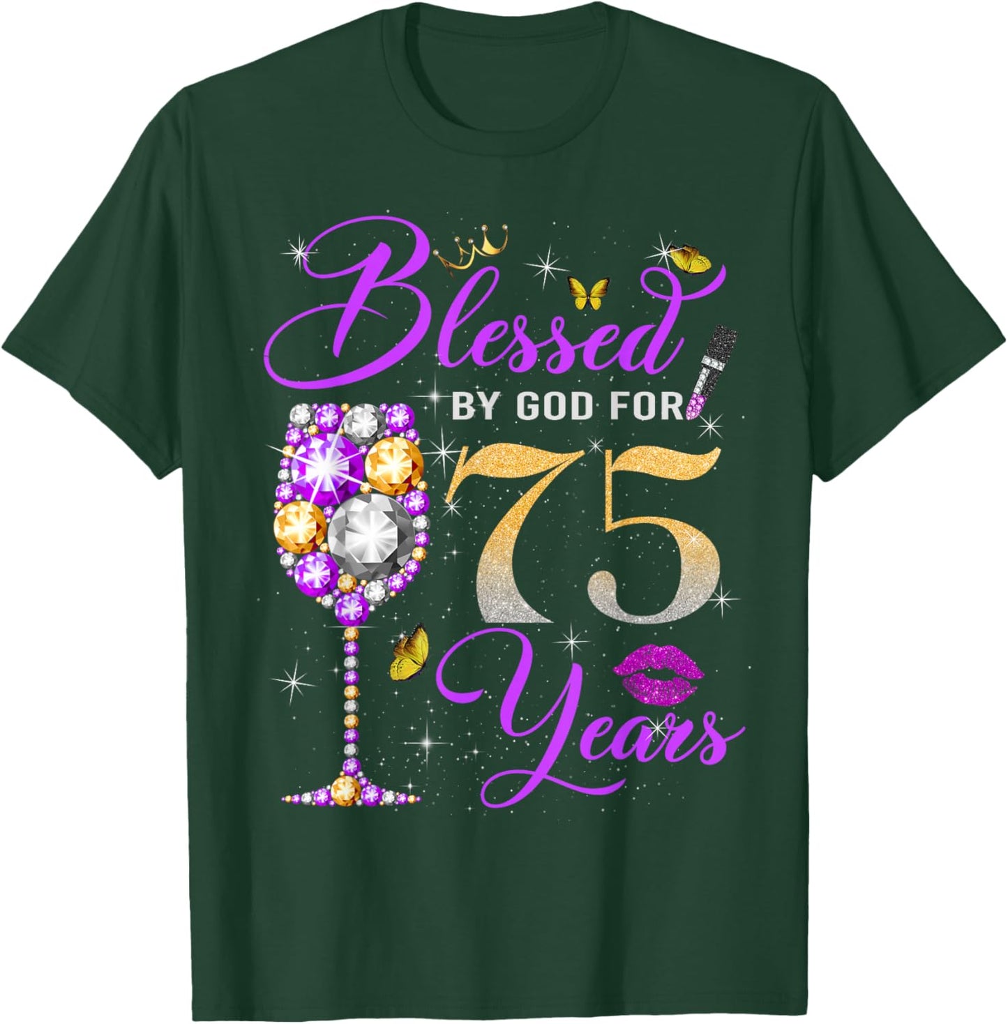Blessed by God for 75 Years Old Women 75th Birthday Queen T-Shirt - T-Shirt | Forest