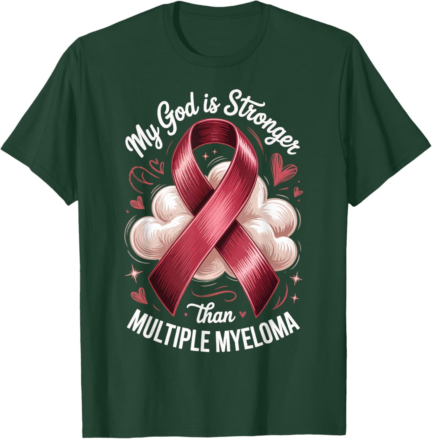 My God is Stronger Than Multiple Myeloma T-Shirt - T-Shirt | Forest