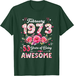 53 Year Old February 1973 Floral 53rd Birthday Men Women T-Shirt - T-Shirt | Forest
