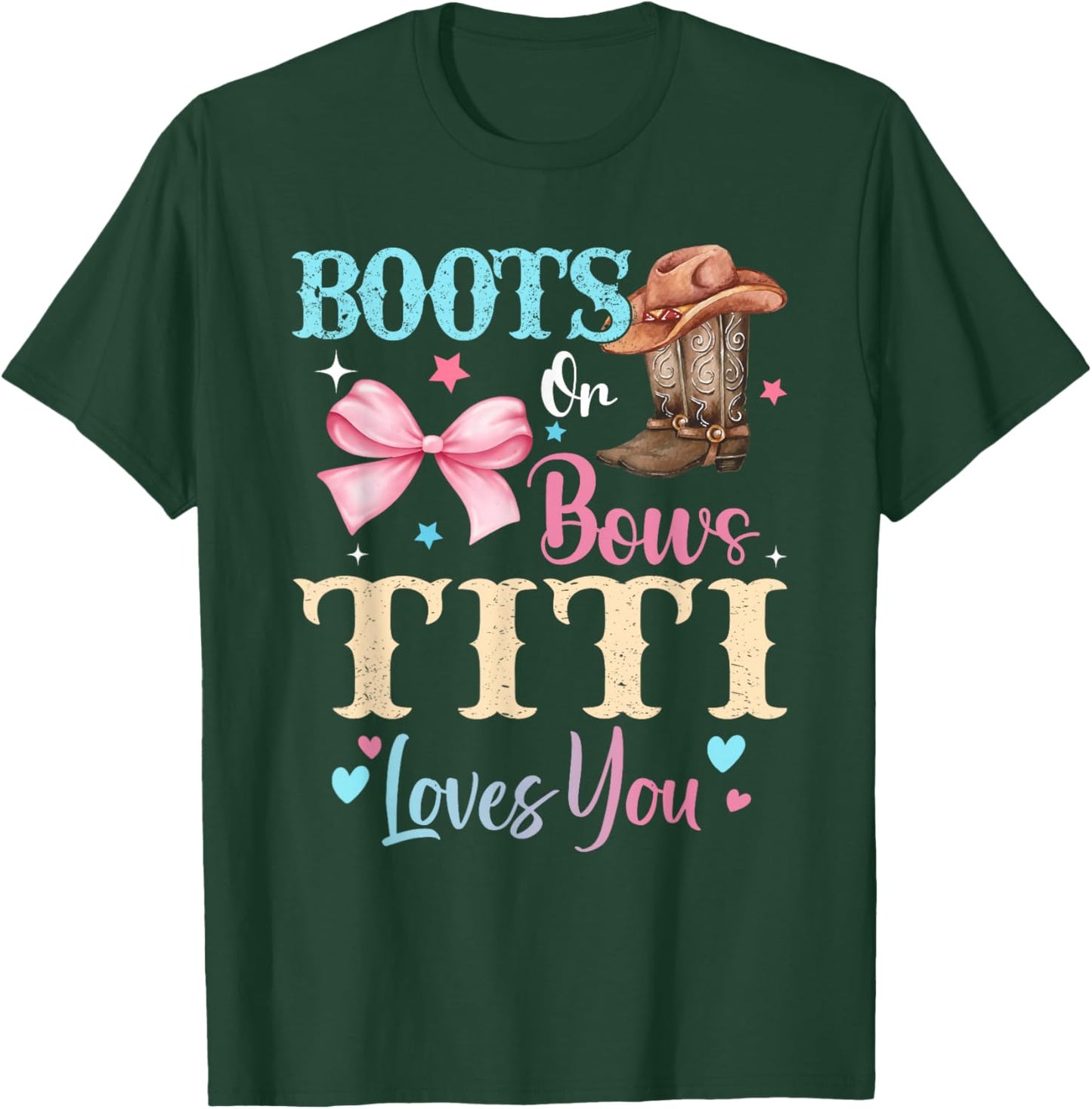 Boots or Bows Titi Loves You Gender Reveal Family T-Shirt - T-Shirt | Forest