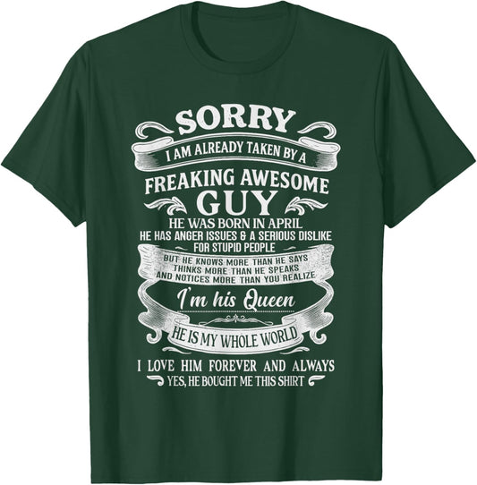 I Am Already Taken by Freaking Awesome Guy Born in April T-Shirt - T-Shirt | Forest