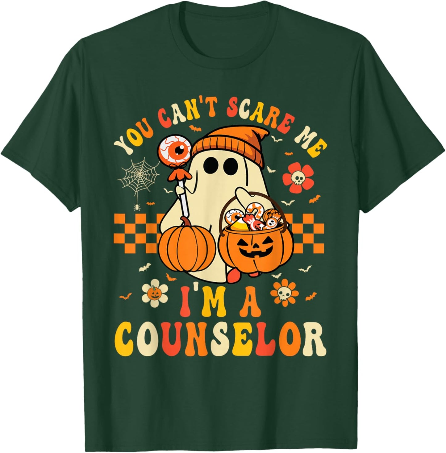 You Can't Scare Me I'm A Counselor Halloween Funny Men Women T-Shirt - T-Shirt | Forest