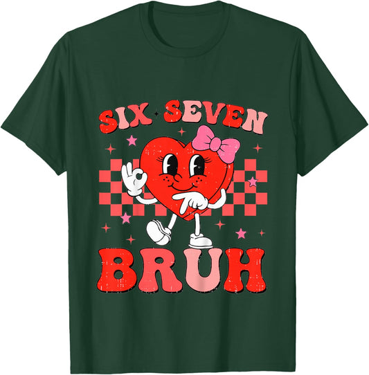 Six Seven Bruh 67 Meme Funny Valentines for Youth Girls Kids T-Shirt - T-Shirt | Forest
