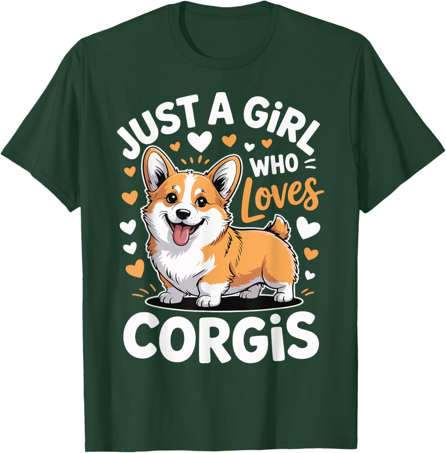 Just a Girl who Loves Corgis T-Shirt - T-Shirt | Forest