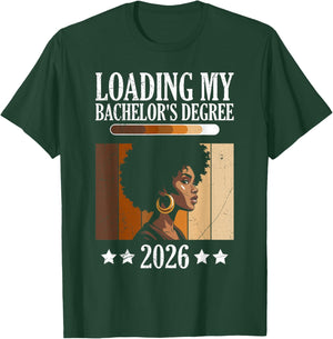 Bachelor's Loading My Bachelor's Degree Funny Bachelor's T-Shirt - T-Shirt | Forest
