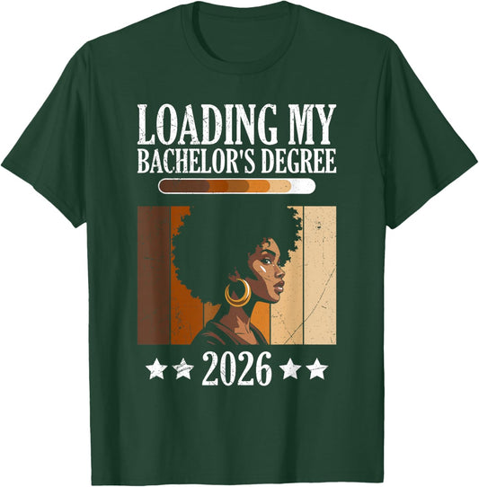 Bachelor's Loading My Bachelor's Degree Funny Bachelor's T-Shirt - T-Shirt | Forest